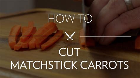 Cutting Matchstick Carrots - YouTube