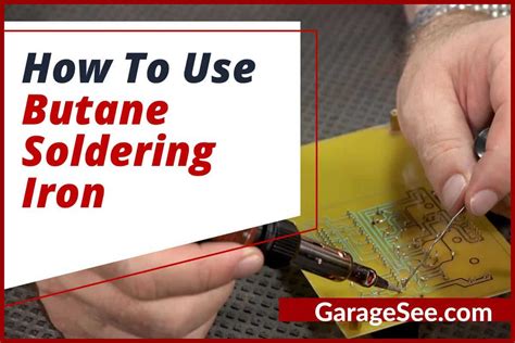 How To Use Butane Soldering Iron