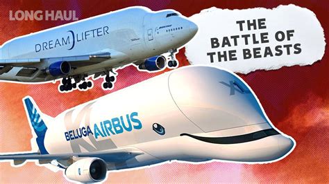 Battle Of The Beasts: Boeing's Dreamlifter Vs Airbus' Beluga XL - YouTube