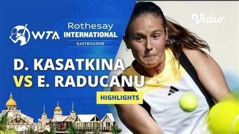 Quarterfinal: Daria Kasatkina vs Emma Raducanu - Highlights | WTA Rothesay International 2024 ...