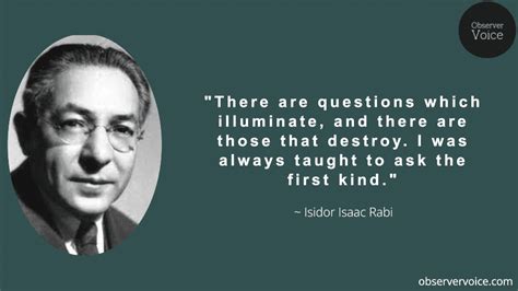 Isidor Isaac Rabi Quotes - Observer Voice