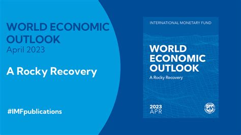 World Economic Outlook, April 2023: A Rocky Recovery