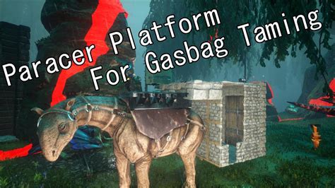 ARK Paracer Platform For Gasbag Taming! - YouTube