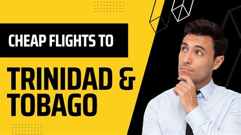 How To Get Cheap Flights To Trinidad and Tobago | How to Find Cheap ...