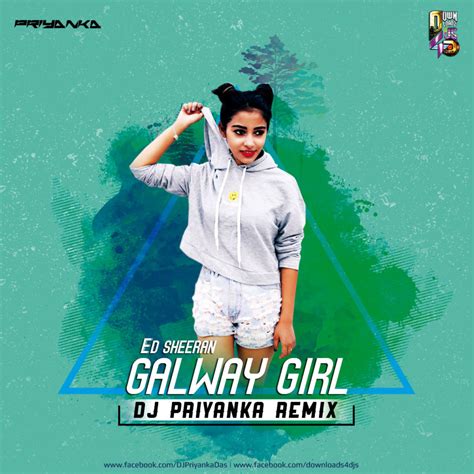 Ed Sheeran – Galway Girl – DJ PRIYANKA (Remix) | Downloads4Djs - India's No#1 Online DJ Portal