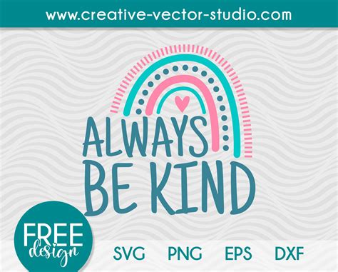 Free Always Be Kind SVG, PNG, EPS & DXF | Creative Vector Studio