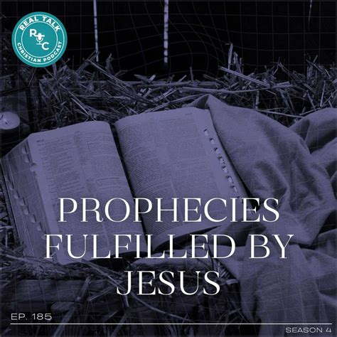 185: Prophecies Fulfilled By Jesus | Real Talk Christian Podcast