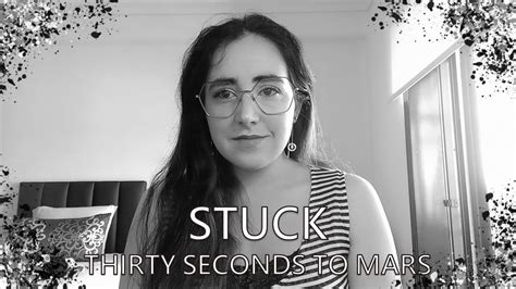 Thirty Seconds to Mars - Stuck (Cover) - YouTube