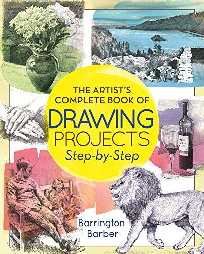 The Artist's Complete Book of Drawing Projects Step-by-Step eBook : Barber, Barrington: Amazon ...