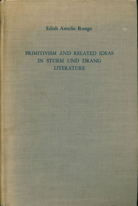 EDITH AMELIE RUNGE Primitivism and Related Ideas in Sturm Und Drang Literature 裸本 | まんだらけ Mandarake