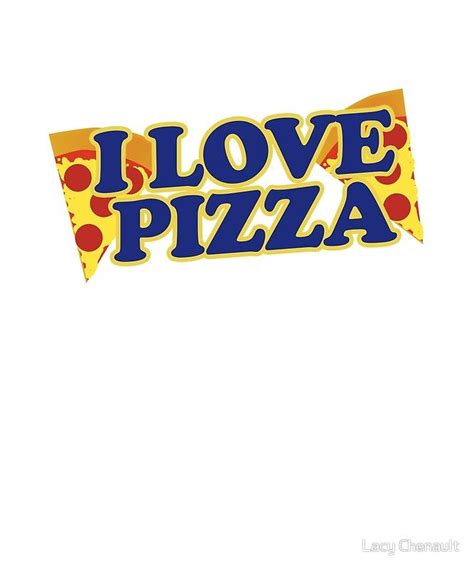 I Love Pizza • Buy this artwork on apparel, stickers, phone cases, and more. | Love pizza, I ...