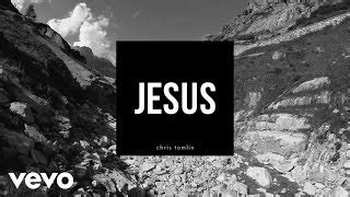 Jesus - Chris Tomlin Lyrics and Chords | Worship Together