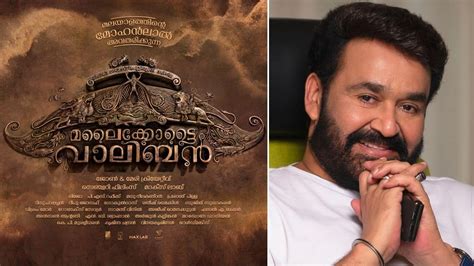 Mohanlal Starrer Malaikottai Valiban Release Date, Cast, Plot And More Update!