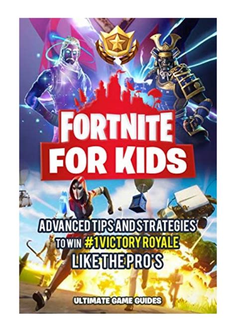 Fortnite For Kids PDF - Ultimate Game Guides Advanced Tips and Strate…