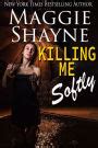 Killing Me Softly by Maggie Shayne | NOOK Book (eBook) | Barnes & Noble®