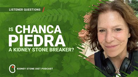 Is Chanca Piedra a kidney stone breaker? - Kidney Stone Diet with Jill Harris, LPN, CHC