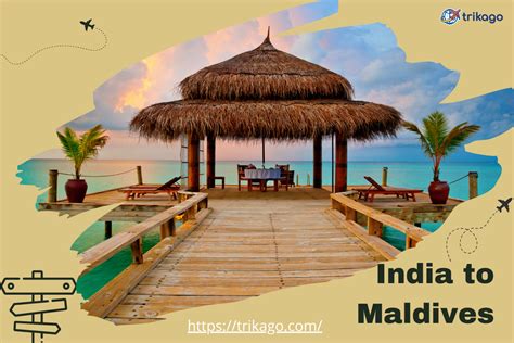 India to Maldives: Essential Guide for Indian Island Travel Enthusiasts ...