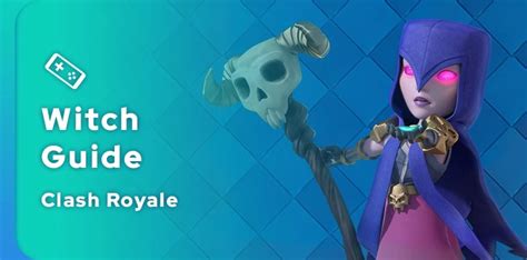 Clash Royale Witch Guide - JeuMobi.com