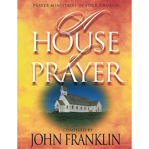 A House of Prayer: Prayer Ministries in Your Church - Lifeway