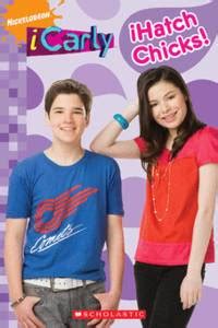 iCarly: iHatch Chicks! by Scholastic - Paperback - 2010-01-01 - from ...