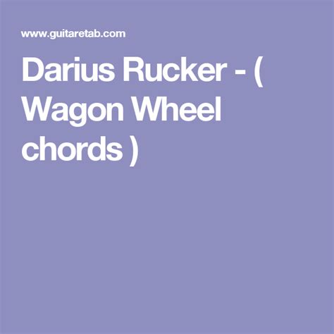 Wagon Wheel chords with lyrics by Darius Rucker for guitar and ukulele ...