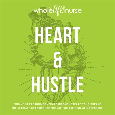 Heart and Hustle | Whole Life Nurse Academy