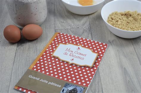 Créer son livre de recette avec Creermonlivre.com - Quand Julie Patisse