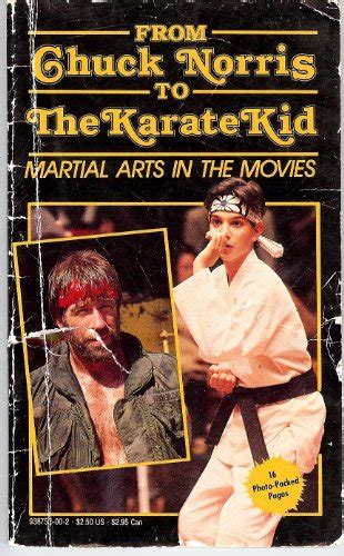 From Chuck Norris to the Karate Kid: Martial Arts in the Movies by Suzanne Weyn, Ellen Steiber ...