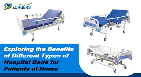 Exploring the Benefits of Different Types of Hospital Beds for Patients at Home – Zorgers Blog