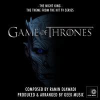 Game Of Thrones: The Night King Theme: Season 8／Geek Music｜音楽ダウンロード・音楽配信サイト mora ～“WALKMAN”公式 ...