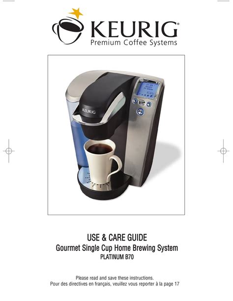 KEURIG PLATINUM B70 COFFEE MAKER USE AND CARE MANUAL | ManualsLib