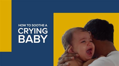 How to Soothe a Crying Baby - Tips for New Parents and Caregivers - YouTube