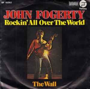 John Fogerty - Rockin' All Over The World (Vinyl, 7", Single, 45 RPM) | Discogs