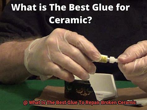 What Is The Best Glue To Repair Broken Ceramic? - Glue Things