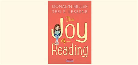 The Joy of Reading by Donalyn Miller and Teri Lesesne