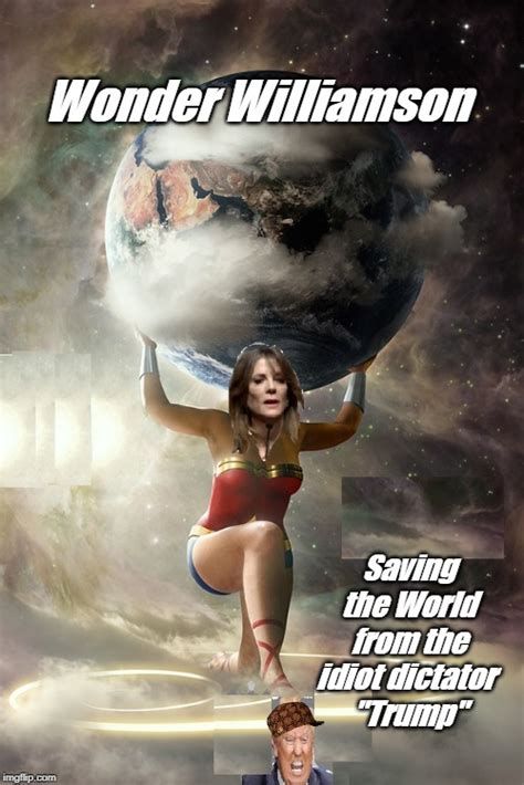 Marianne Williamson 2020 will save the world - Imgflip