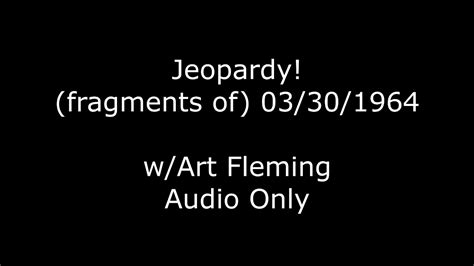 Art Fleming Jeopardy -- 03/30/1964 (incomplete) - YouTube