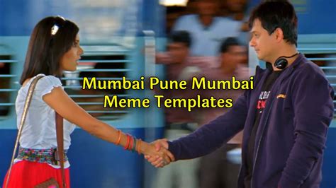 Mumbai Pune Mumbai Meme Templates - Bharatiya Vishwa