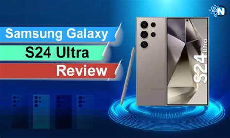 Samsung Galaxy S24 Ultra Review - A Complete Guide