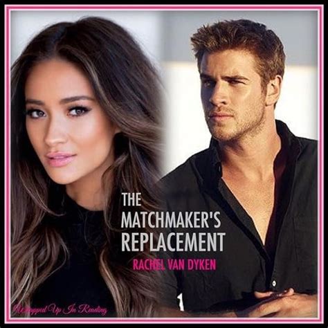 The Matchmaker's Replacement (Wingmen Inc., #2) by Rachel Van Dyken ...