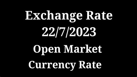 Currency Exchange Rate 22/07/2023 - YouTube