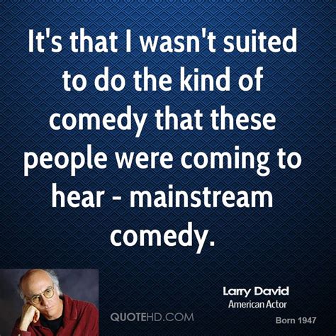 Best Larry David Quotes. QuotesGram