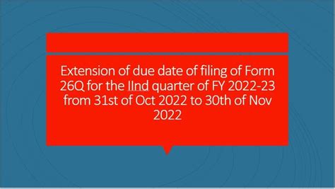 Extension of due date of filing of Form 26Q for the IInd quarter of FY ...