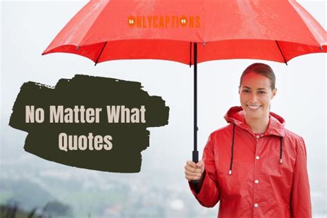 940+ No Matter What Quotes (2024) Top Picks