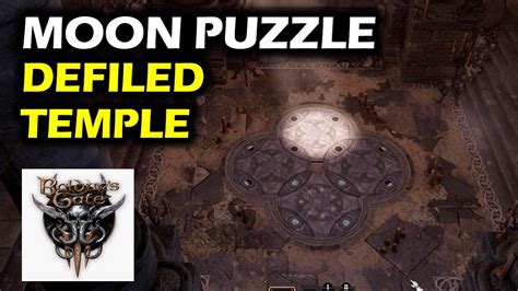 Defiled Temple Moon Puzzle | Plate Puzzle/ Floor Puzzle | Baldurs Gate 3: Find The Nightsong ...