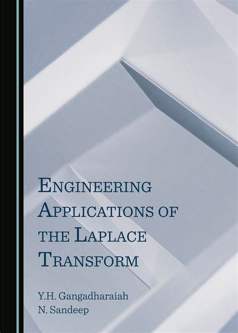 Engineering Applications of the Laplace Transform - Cambridge Scholars Publishing