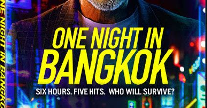 Movie Review: 'One Night In Bangkok' - RedCarpetCrash.com