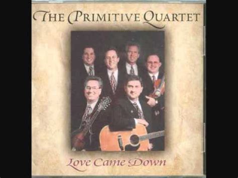 The Primitive Quartet - Love Came Down | Releases | Discogs