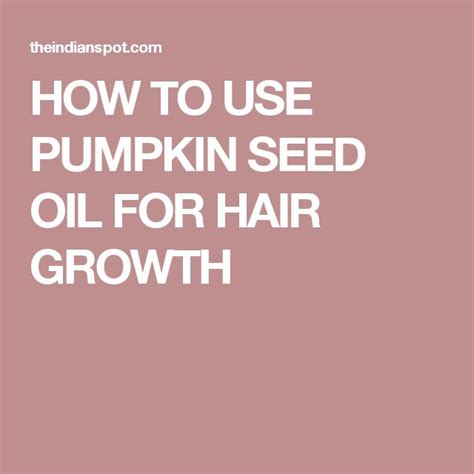 HOW TO USE PUMPKIN SEED OIL FOR HAIR GROWTH | Hair growth oil, Pumpkin ...