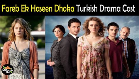 Fareb Ek Haseen Dhoka Turkish Drama Cast Real Name & Story | Showbiz Hut